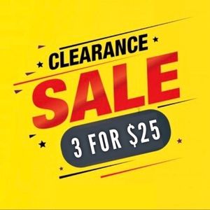⚡️🆑 3For$25 CLEARANCE SALE Starts Now! 🆑⚡️